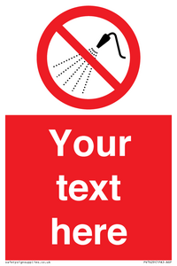 Custom prohibition Do not spray with water